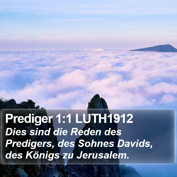 Prediger 1:1 LUTH1912 Bible Study