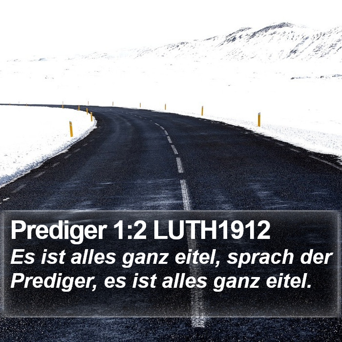 Prediger 1:2 LUTH1912 Bible Study