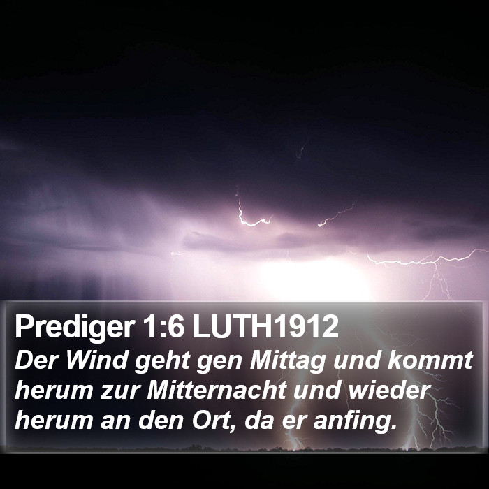 Prediger 1:6 LUTH1912 Bible Study