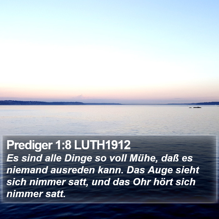 Prediger 1:8 LUTH1912 Bible Study