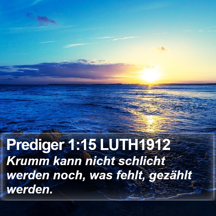 Prediger 1:15 LUTH1912 Bible Study