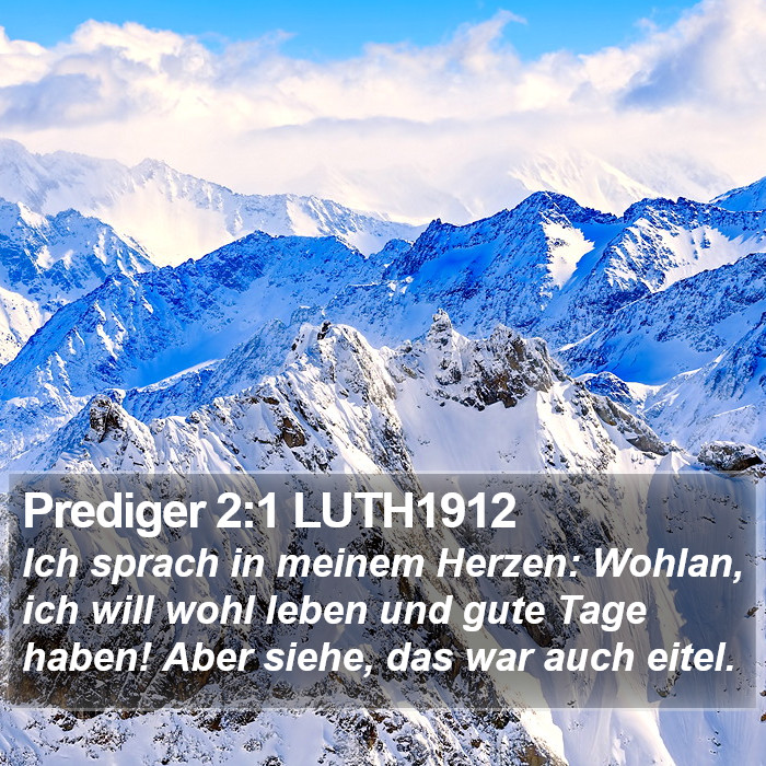 Prediger 2:1 LUTH1912 Bible Study