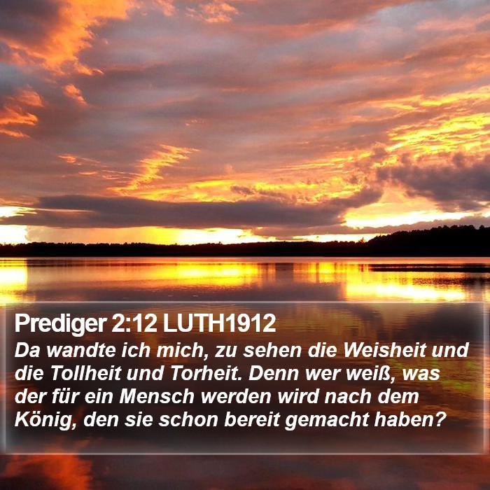 Prediger 2:12 LUTH1912 Bible Study