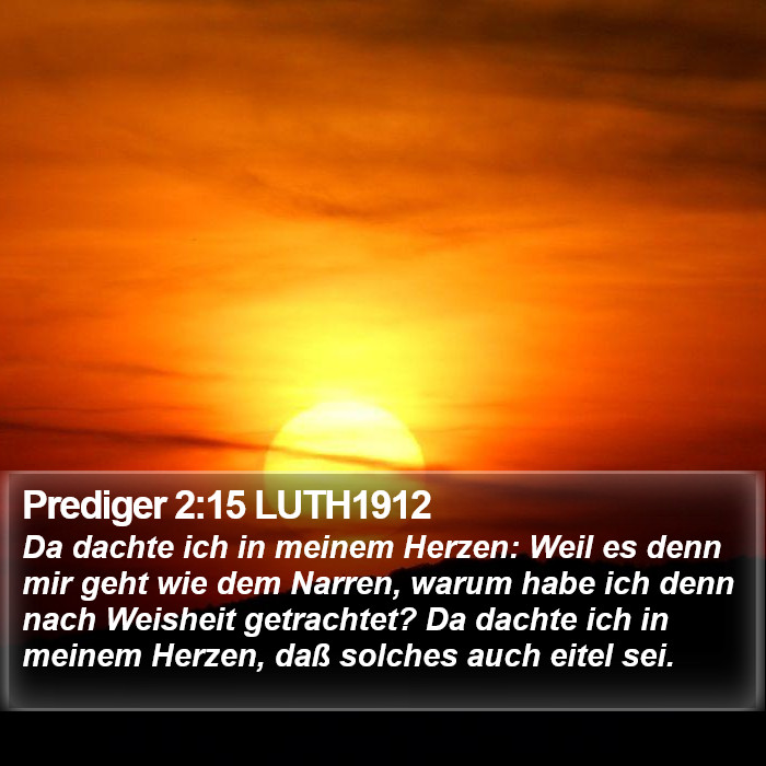 Prediger 2:15 LUTH1912 Bible Study