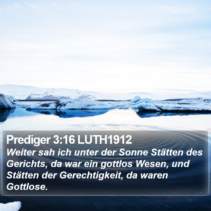 Prediger 3:16 LUTH1912 Bible Study
