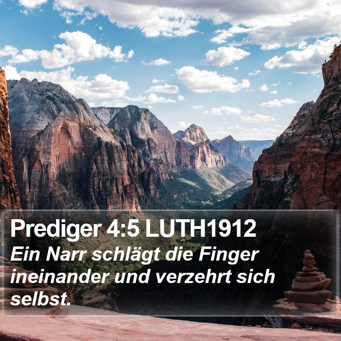 Prediger 4:5 LUTH1912 Bible Study