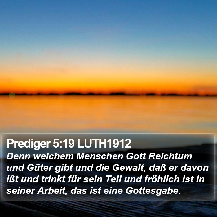 Prediger 5:19 LUTH1912 Bible Study