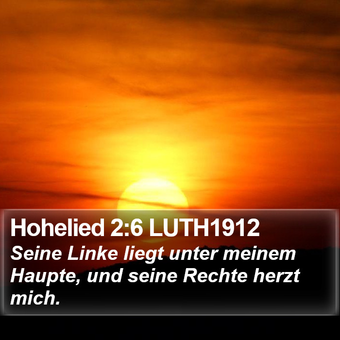 Hohelied 2:6 LUTH1912 Bible Study