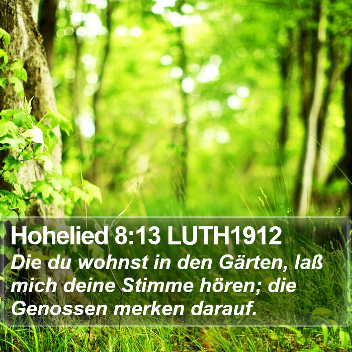 Hohelied 8:13 LUTH1912 Bible Study