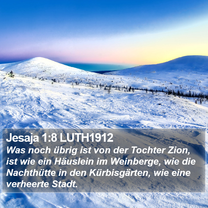 Jesaja 1:8 LUTH1912 Bible Study