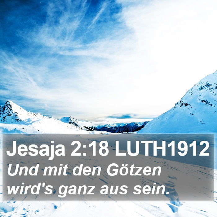 Jesaja 2:18 LUTH1912 Bible Study