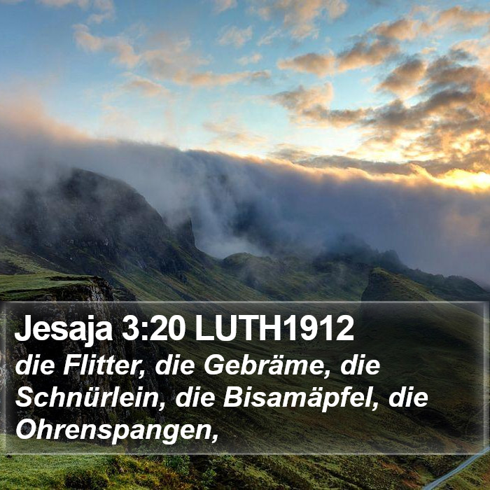 Jesaja 3:20 LUTH1912 Bible Study