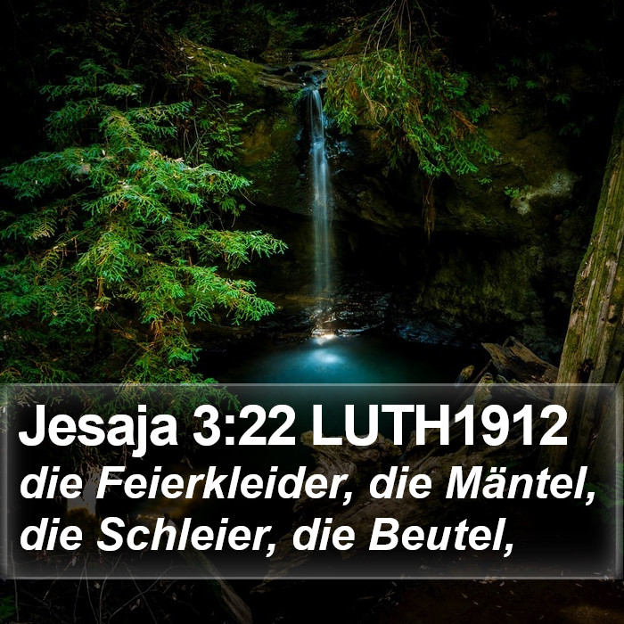 Jesaja 3:22 LUTH1912 Bible Study