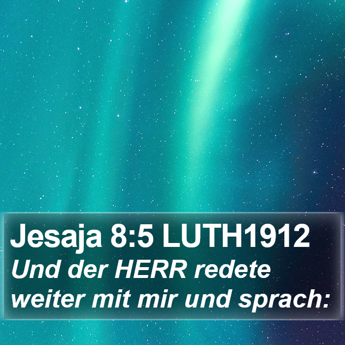 Jesaja 8:5 LUTH1912 Bible Study