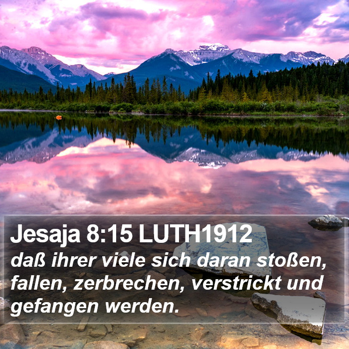 Jesaja 8:15 LUTH1912 Bible Study