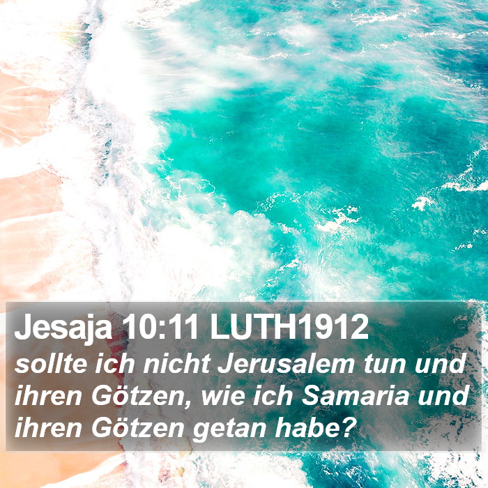 Jesaja 10:11 LUTH1912 Bible Study