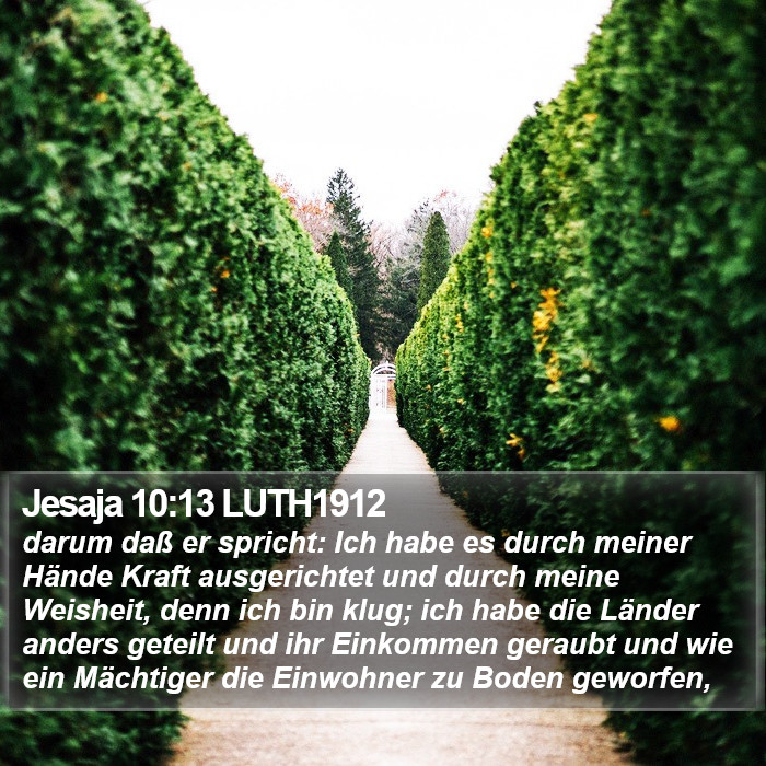 Jesaja 10:13 LUTH1912 Bible Study