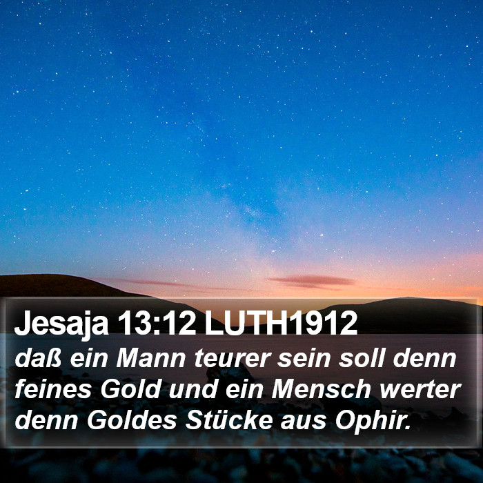 Jesaja 13:12 LUTH1912 Bible Study