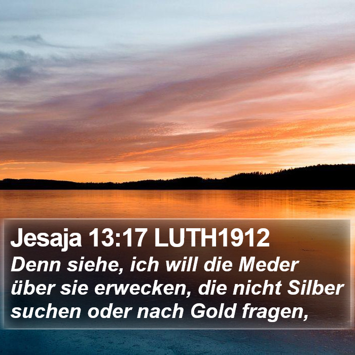 Jesaja 13:17 LUTH1912 Bible Study