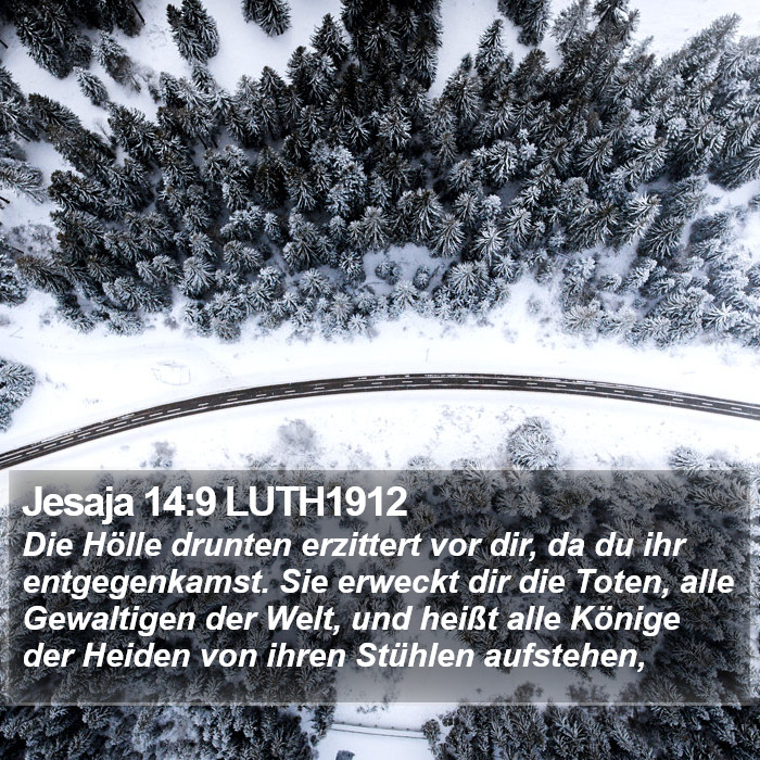 Jesaja 14:9 LUTH1912 Bible Study