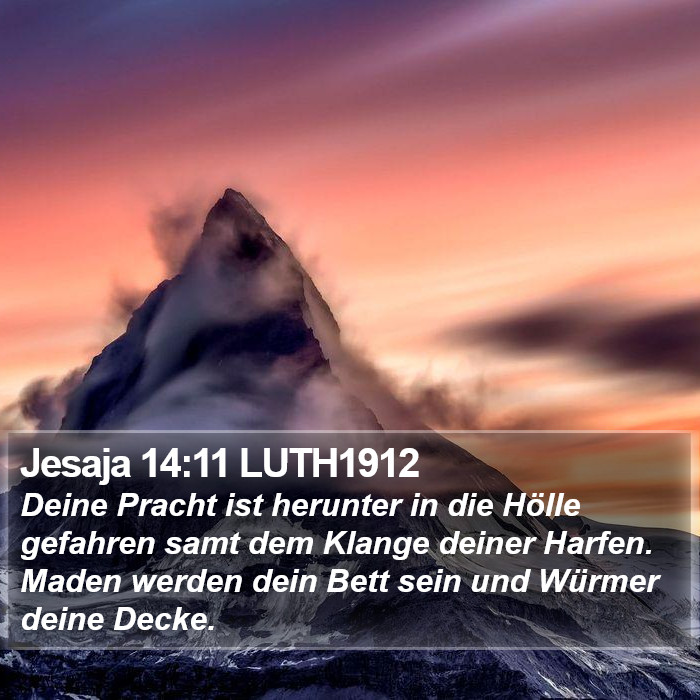 Jesaja 14:11 LUTH1912 Bible Study