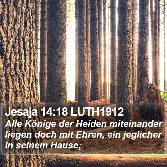 Jesaja 14:18 LUTH1912 Bible Study