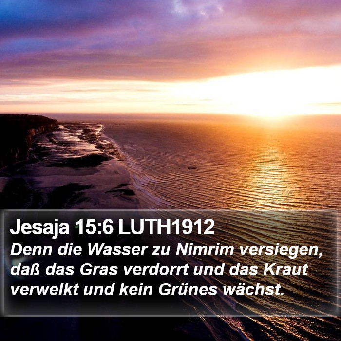 Jesaja 15:6 LUTH1912 Bible Study