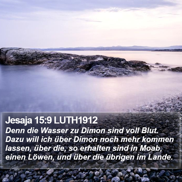 Jesaja 15:9 LUTH1912 Bible Study