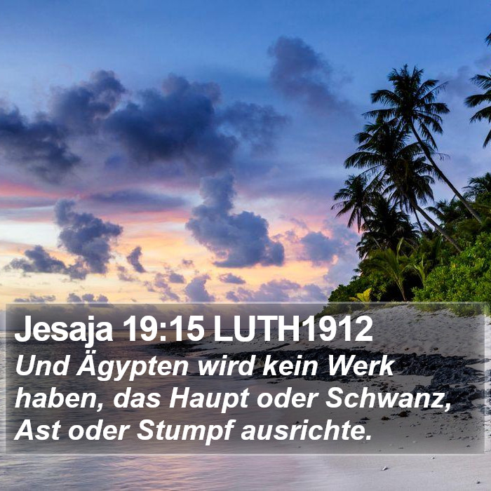 Jesaja 19:15 LUTH1912 Bible Study