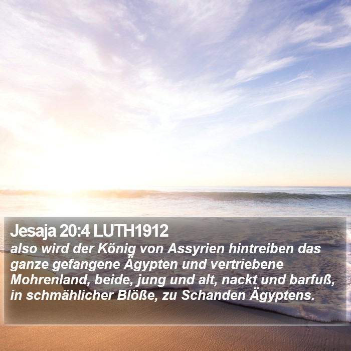Jesaja 20:4 LUTH1912 Bible Study