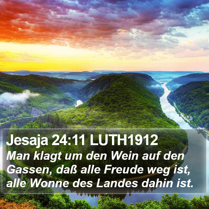 Jesaja 24:11 LUTH1912 Bible Study