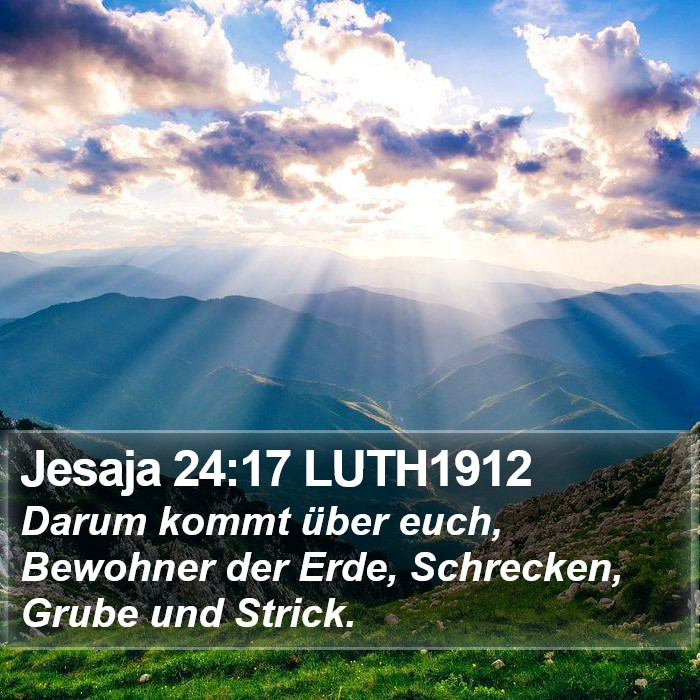 Jesaja 24:17 LUTH1912 Bible Study