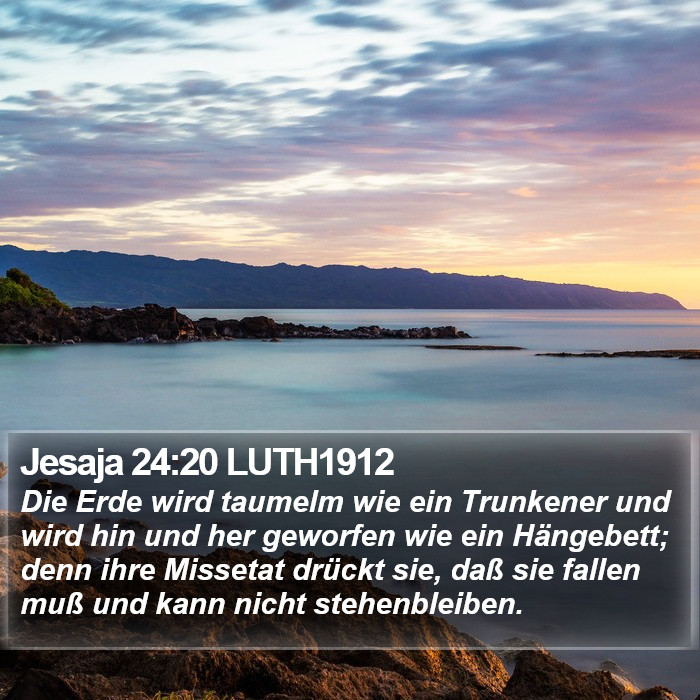 Jesaja 24:20 LUTH1912 Bible Study