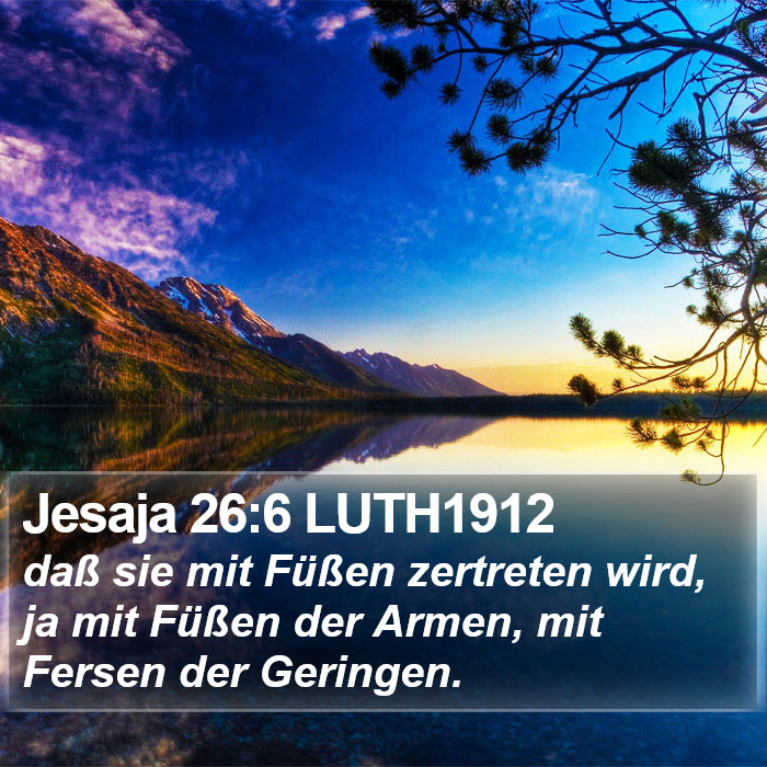 Jesaja 26:6 LUTH1912 Bible Study