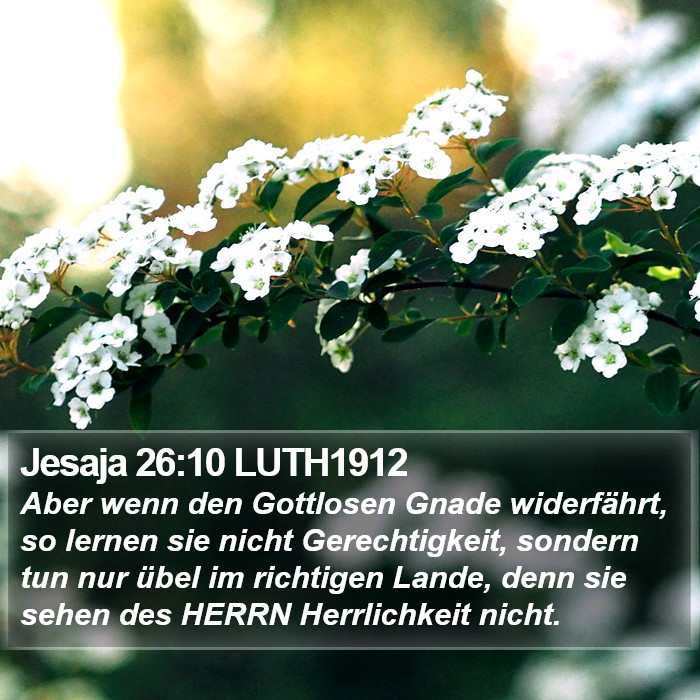 Jesaja 26:10 LUTH1912 Bible Study