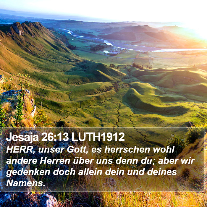 Jesaja 26:13 LUTH1912 Bible Study