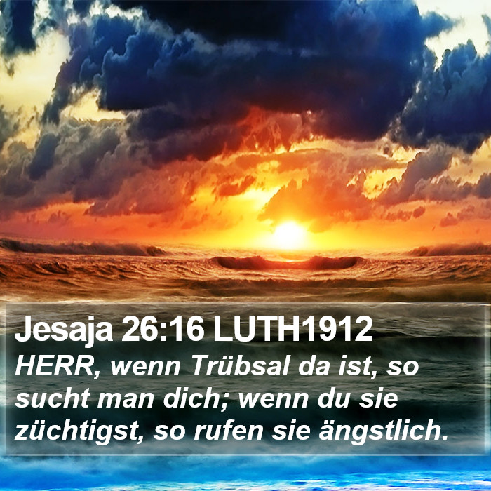 Jesaja 26:16 LUTH1912 Bible Study