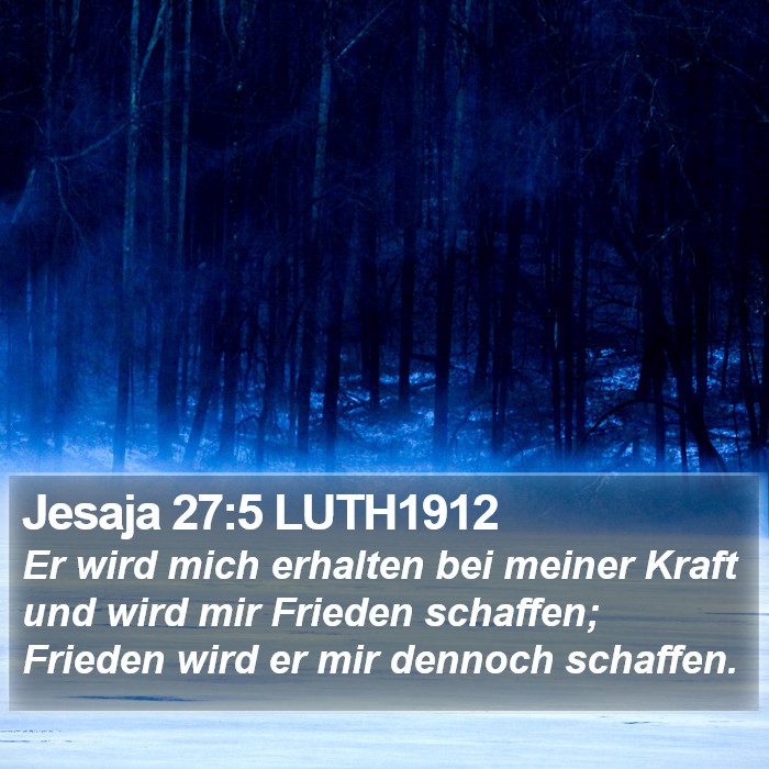 Jesaja 27:5 LUTH1912 Bible Study