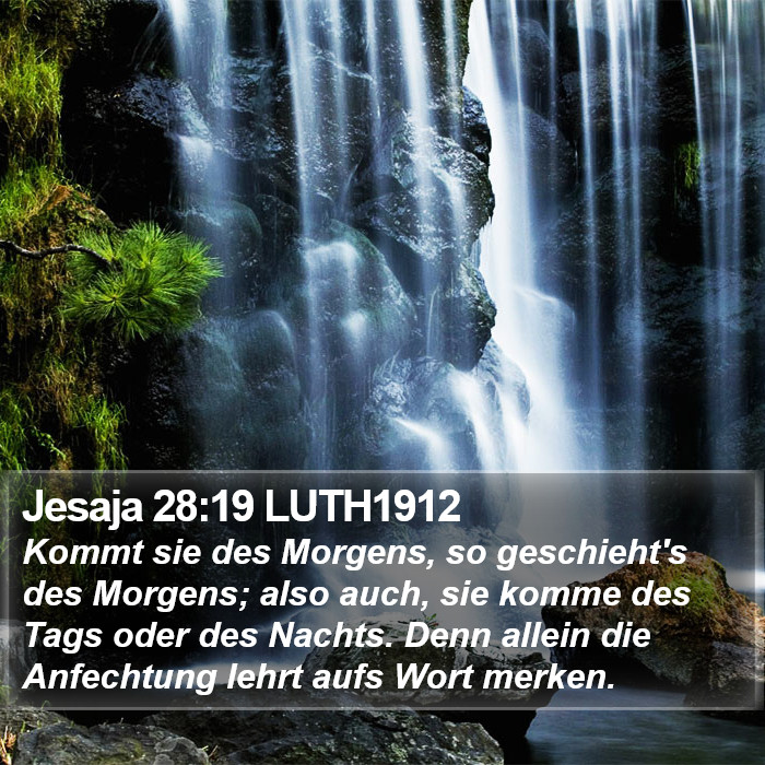 Jesaja 28:19 LUTH1912 Bible Study