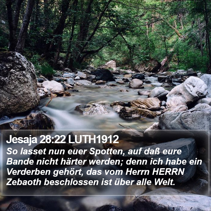 Jesaja 28:22 LUTH1912 Bible Study