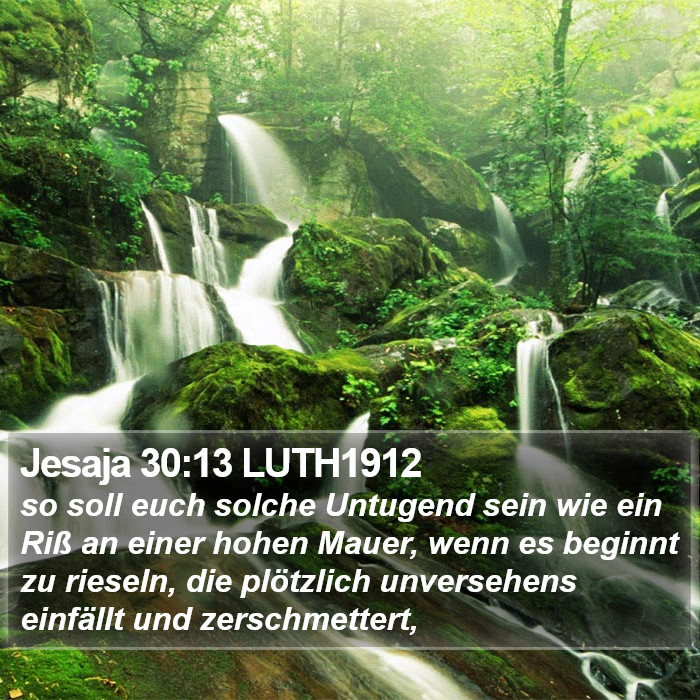 Jesaja 30:13 LUTH1912 Bible Study