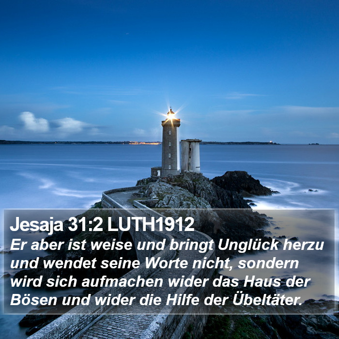 Jesaja 31:2 LUTH1912 Bible Study
