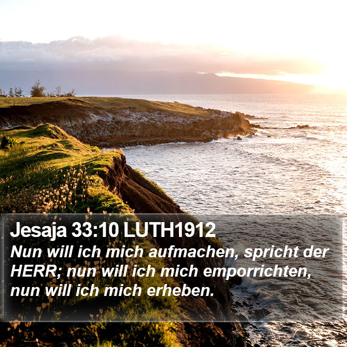 Jesaja 33:10 LUTH1912 Bible Study