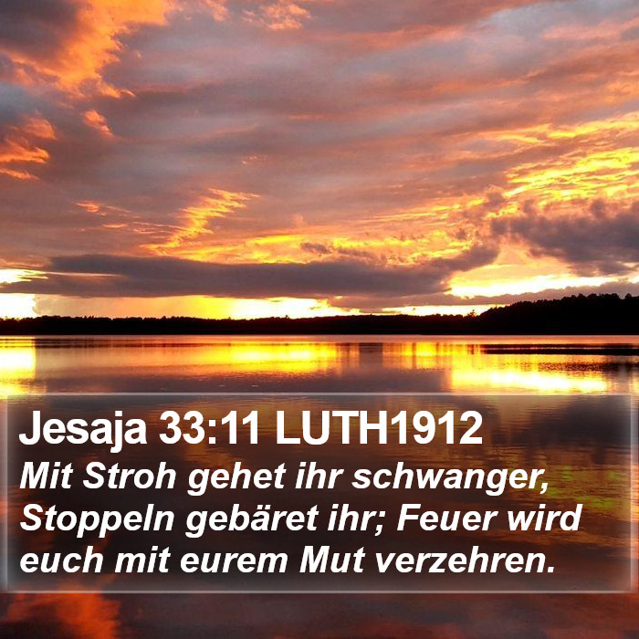 Jesaja 33:11 LUTH1912 Bible Study