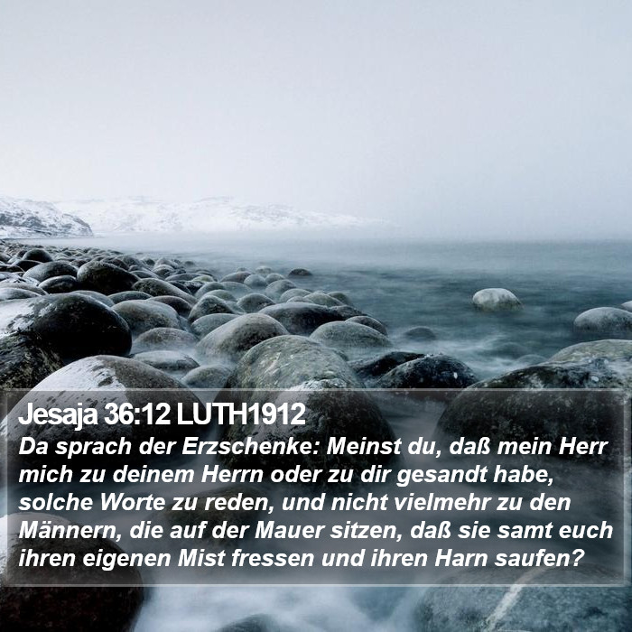 Jesaja 36:12 LUTH1912 Bible Study