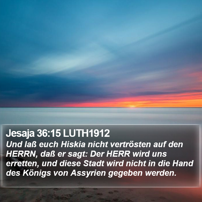 Jesaja 36:15 LUTH1912 Bible Study