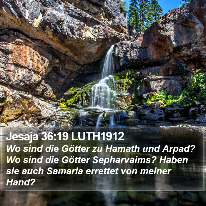 Jesaja 36:19 LUTH1912 Bible Study