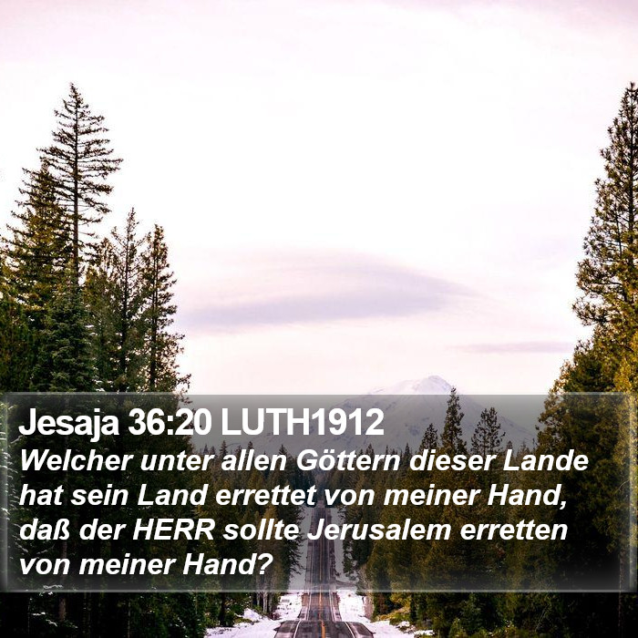 Jesaja 36:20 LUTH1912 Bible Study