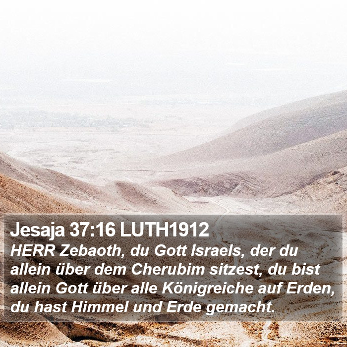 Jesaja 37:16 LUTH1912 Bible Study