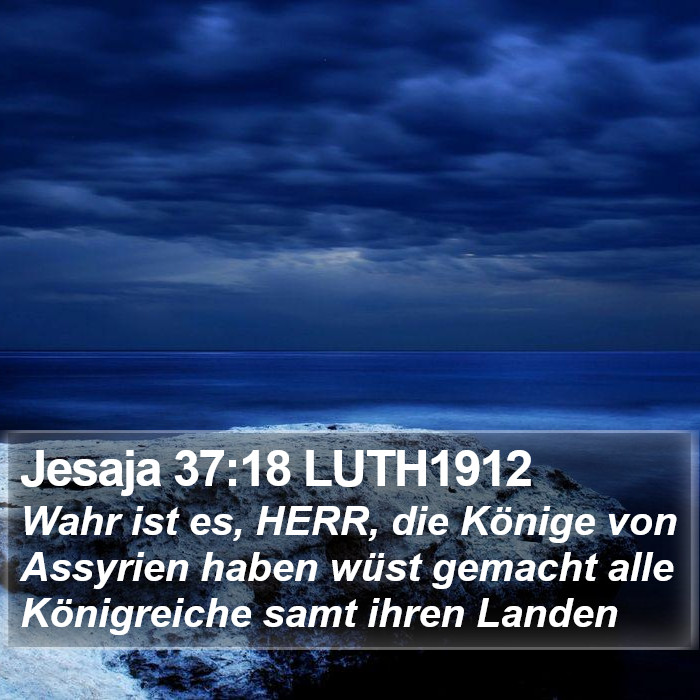 Jesaja 37:18 LUTH1912 Bible Study